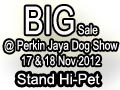 Hi-Pet BIG Sale at Perkin Jaya Dog Show